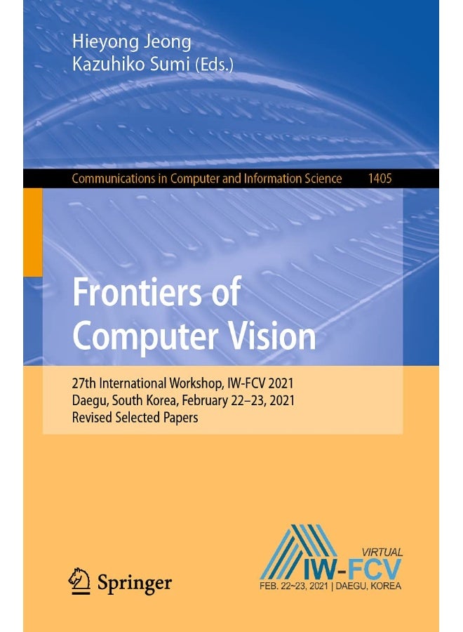 Frontiers of Computer Vision: 27th International Workshop, IW-FCV 2021, Daegu, South Korea, February 22-23, 2021, Revised Selected Papers