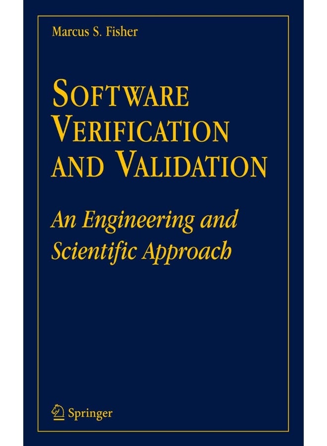Software Verification and Validation: An Engineering and Scientific Approach