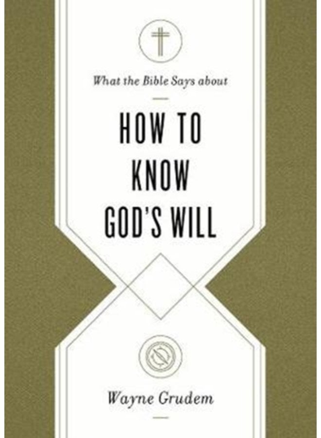 What the Bible Says about How to Know God s Will - Paperback