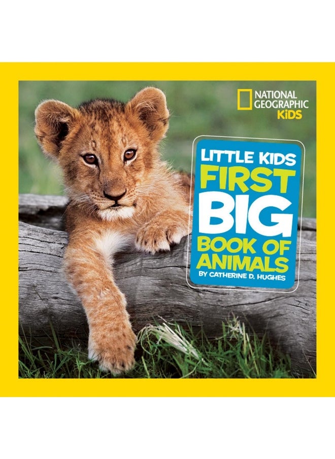 National Geographic Little Kids First Big Book of Animals (National Geographic Little Kids First Big Books)  - Image 1
