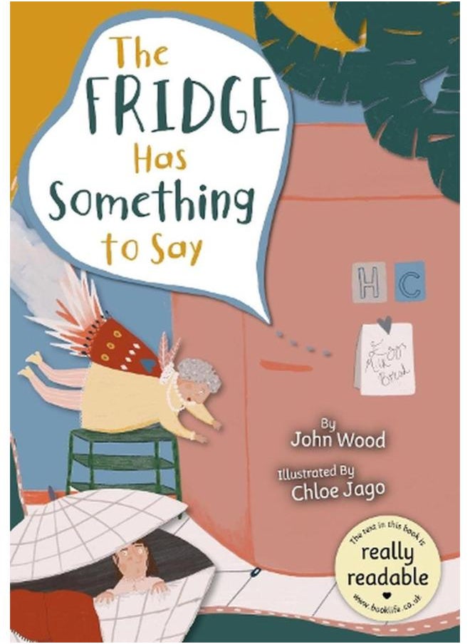 The Fridge Has Something to Say BookLife Accessible Readers - Fiction 