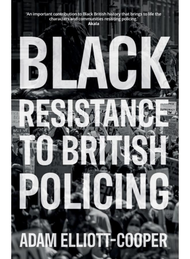 Black Resistance to British Policing 