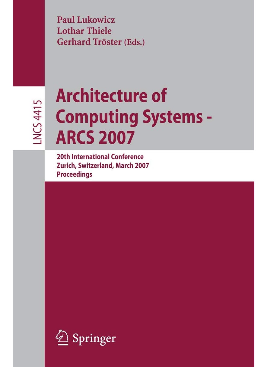 Architecture of Computing Systems - ARCS 2007: 20th International Conference, Zurich, Switzerland, March 12-15, 2007, Proceedings 