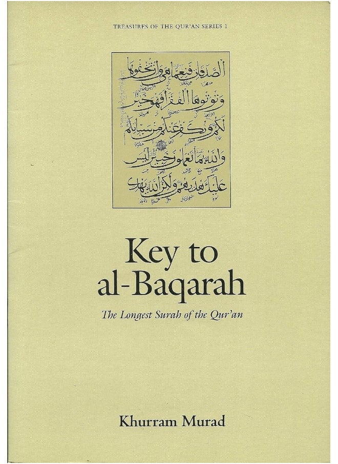 Key to Al Baqarah: The Longest Surah of the Qur'an 