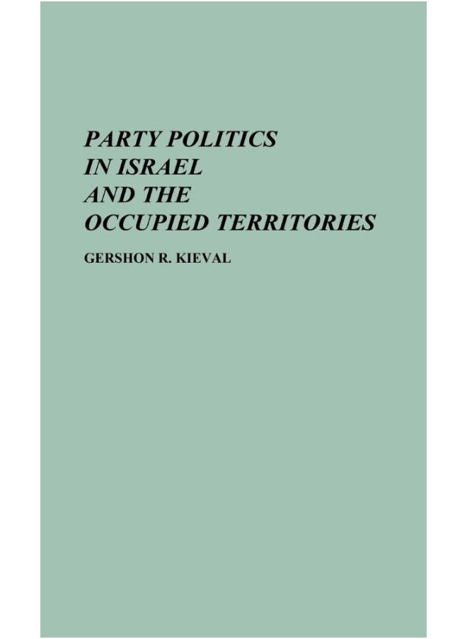 Party Politics in Israel and the Occupied Territories - pzsku/Z9D89197D5C6A46D1751CZ/45/_/1741342783/e50ab3b0-bfe3-403c-82a0-53853c545842