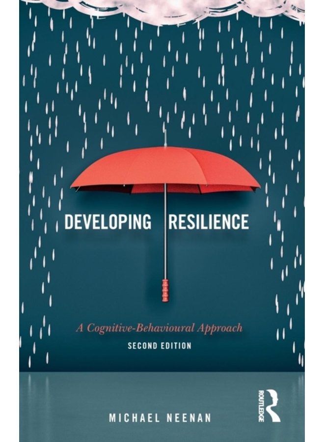 Developing Resilience A Cognitive Behavioural Approach - Paperback