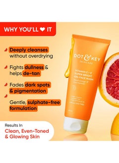 Dot & Key DOT & KEY Vitamin C + E Super Bright Gel Face Wash For Glowing And Brightening Skin | All Skin Types| With Triple Vitamin C| Face Wash For Women & Men|175 Ml  - Image 2