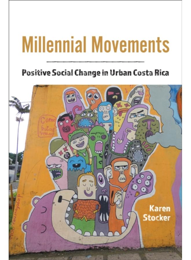 Millennial Movements : Positive Social Change in Urban Costa Rica 