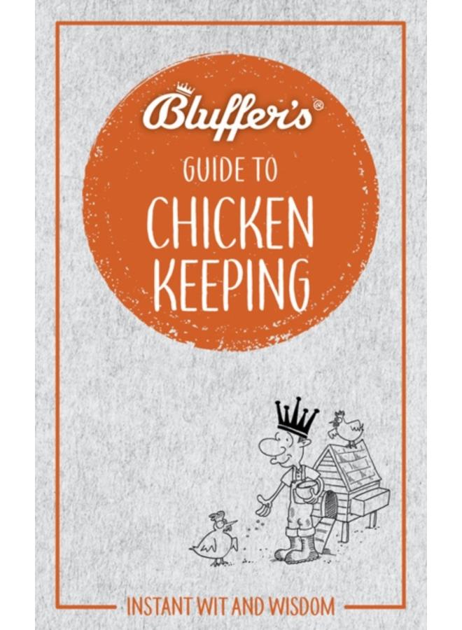 Bluffer's Guide to Chicken Keeping : Instant wit and wisdom 