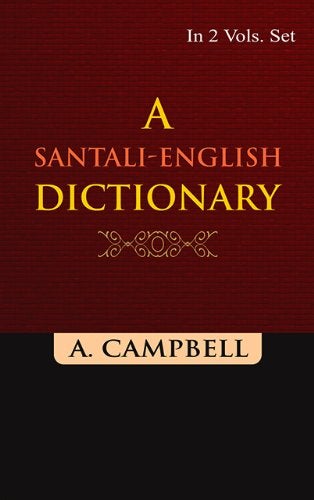 A Santali-English Dictionary (A- K), Vol. 1 