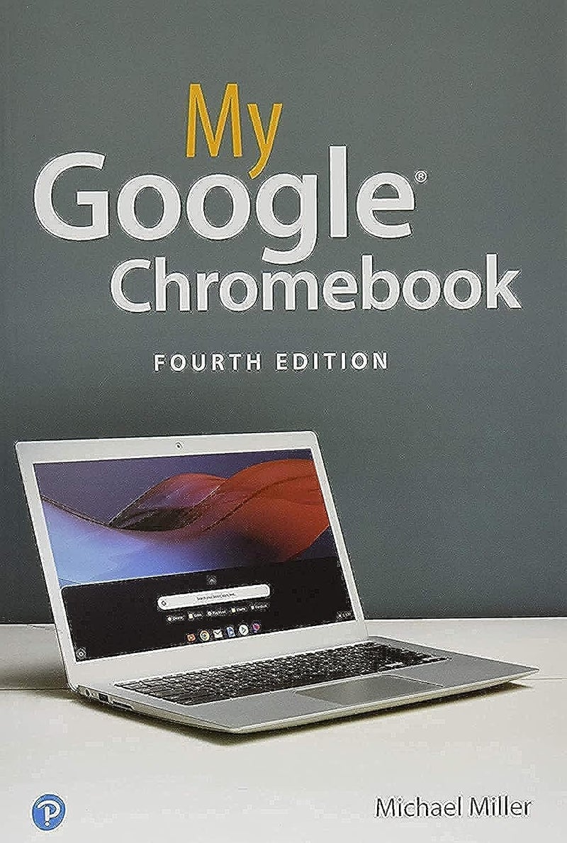 My Google Chromebook Paperback by Michael Miller - August 12, 2019 - Image 1