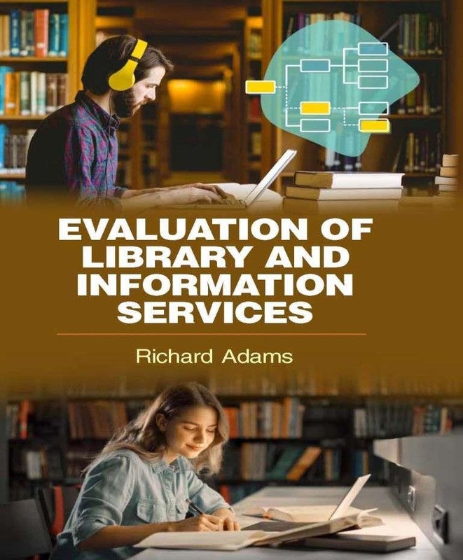 EVALUATION OF LIBRARY AND INFORMATION SERVICES
