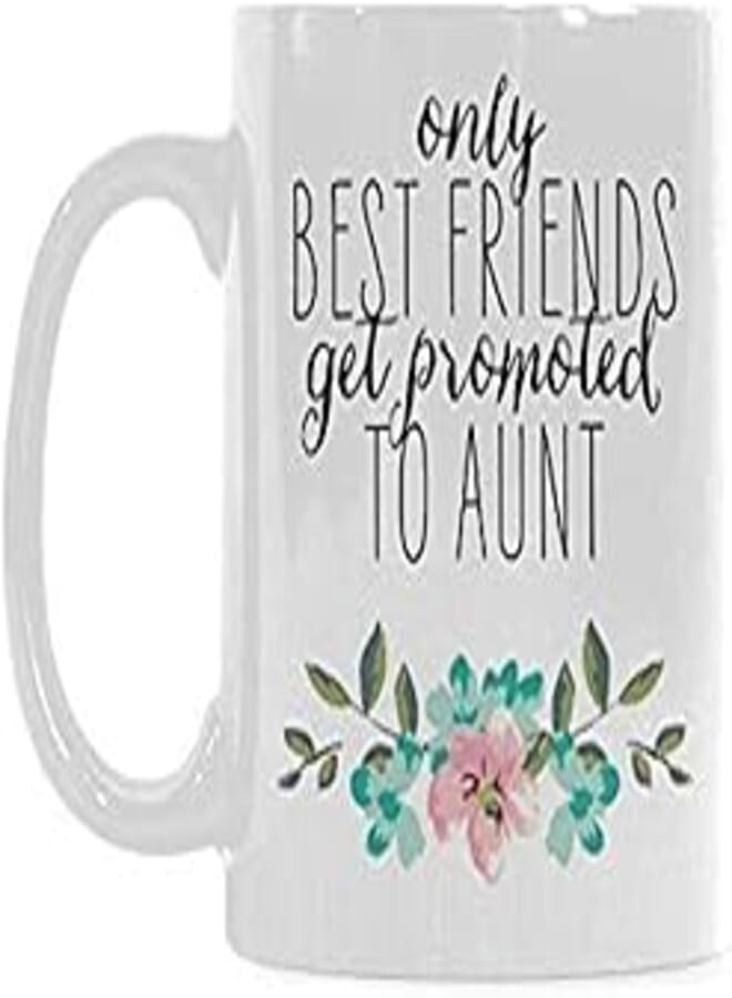 Funny Gift - Funny Friend Coffee Mug - Only the Best Friends Get Promoted to Auntie Coffee Mug,Tea Cup, Ceramic Material Mugs,White 11oz