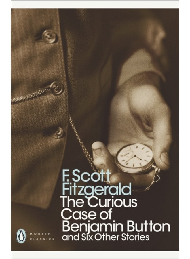 The Curious Case of Benjamin Button And Six Other Stories - Paperback
