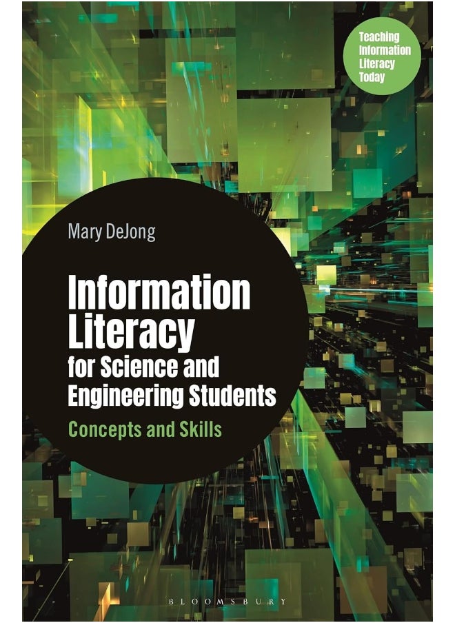 Information Literacy for Science and Engineering Students: Concepts and Skills 