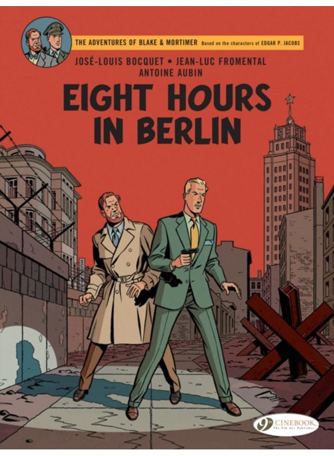 Blake & Mortimer Vol. 29 : Eight Hours in Berlin 