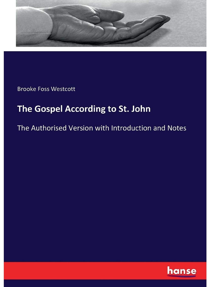 The Gospel According to St. John: The Authorised Version with Introduction and Notes  - Image 1
