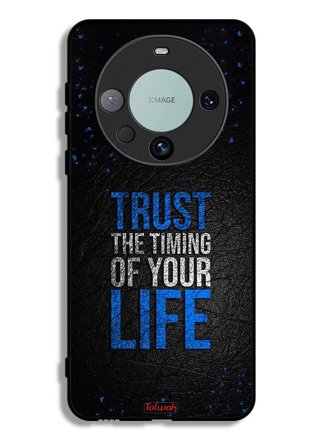Tolwak Huawei Mate 60 Pro Protective Case Cover Trust The Timing Of Your Life - Image 1