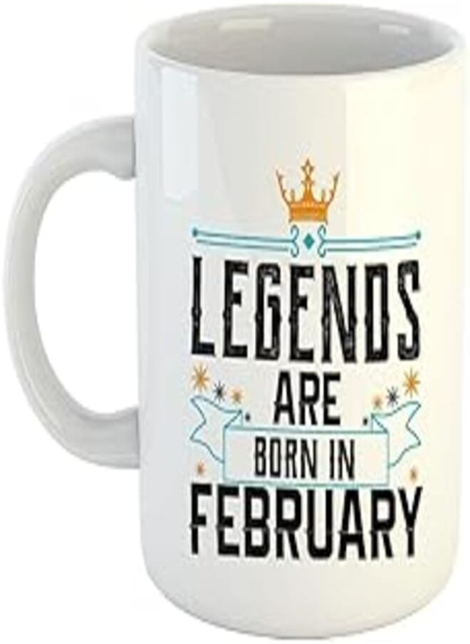 Generic - Printed Ceramic Coffee Mug, February Birthday Wishes, Legends are Born in February, Birthday Gift for Brother/Sister/Wife/Husband, Gift for Mother/Father/Boss/Friend, - Image 1