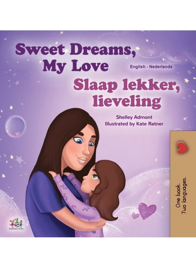 Sweet Dreams My Love English Dutch Bilingual Book for Kids - Hardback