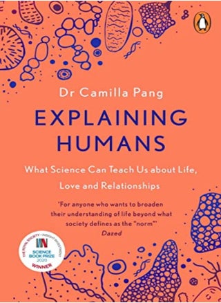 Explaining Humans Winner Of The Royal Society Science Book Prize 2020 by Pang, Camilla Paperback - pzsku/Z9DA871EE69B258B0E76AZ/45/_/1698836390/0dc21d20-17f5-4693-9e87-3e072f6fd239