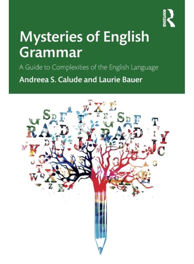 Mysteries of English Grammar : A Guide to Complexities of the English Language