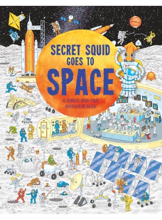 Secret Squid Goes to Space: A Search-And-Find Adventure Book - pzsku/Z9DB53AB770A60EAD4872Z/45/_/1724845356/b0f8d367-0de6-4ffd-8810-5d82f250172c
