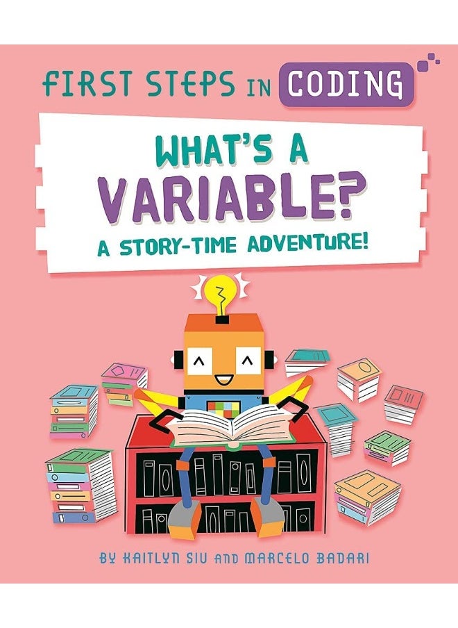 First Steps in Coding: What's a Variable?: A story-time adventure! - pzsku/Z9DB7F23D4C222F42F672Z/45/_/1737964923/0377723a-c902-4cd8-a83a-f09f5ee4b872