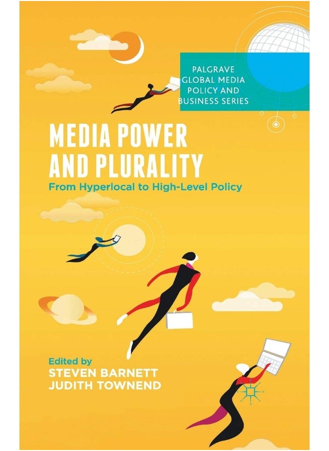 Media Power and Plurality: From Hyperlocal to High-Level Policy 
