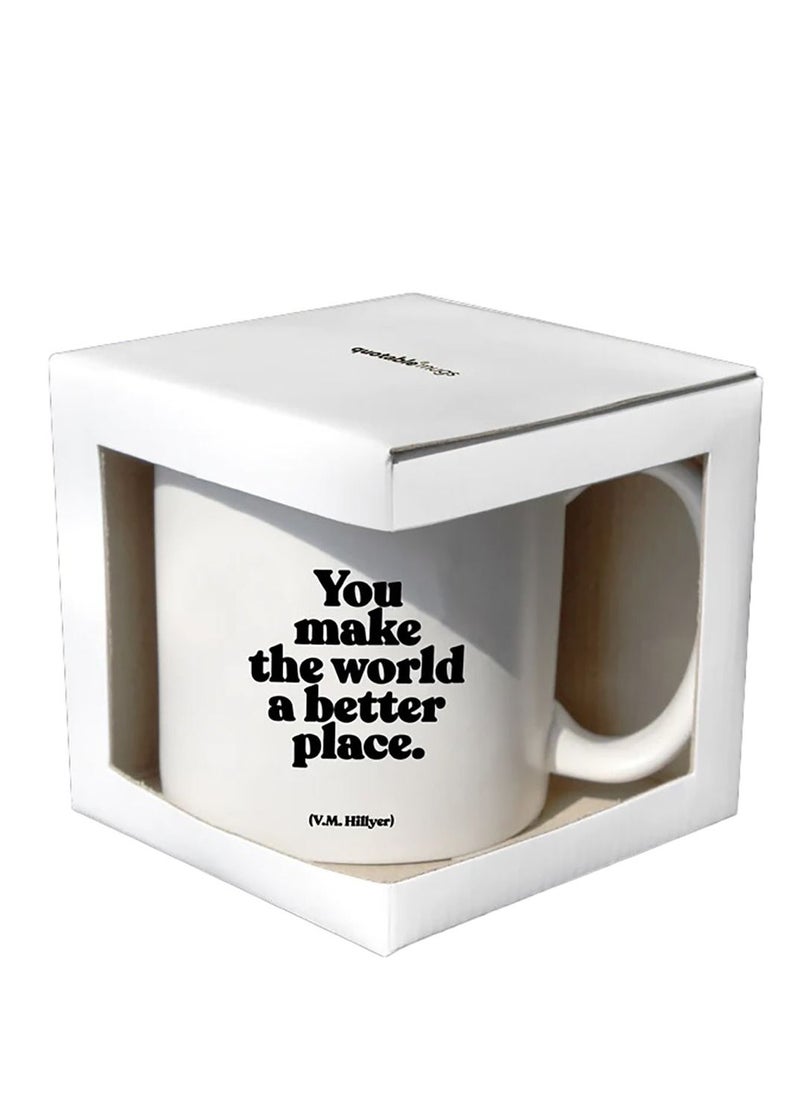 quotable - Quotable Mug - You Make World - Image 1