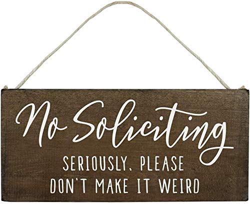 POWERMAZ No Soliciting Wooden Sign Crafts for House Funny - 12x6inch Door Hanging Plaques with Saying No Soliciting, Seriously, Please Don't Make It Weird(BW1971) - Image 1