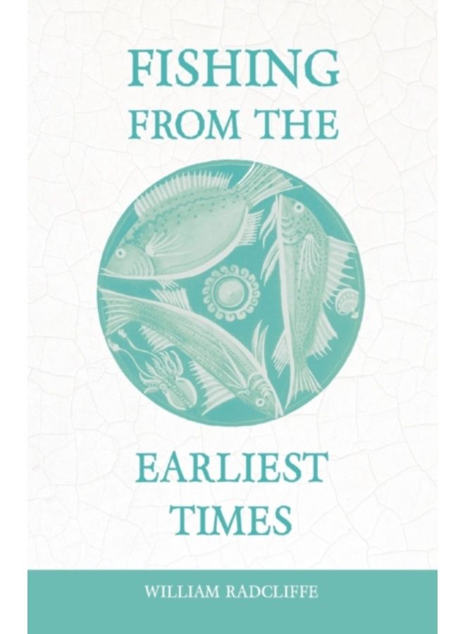 Fishing From The Earliest Times - Paperback 