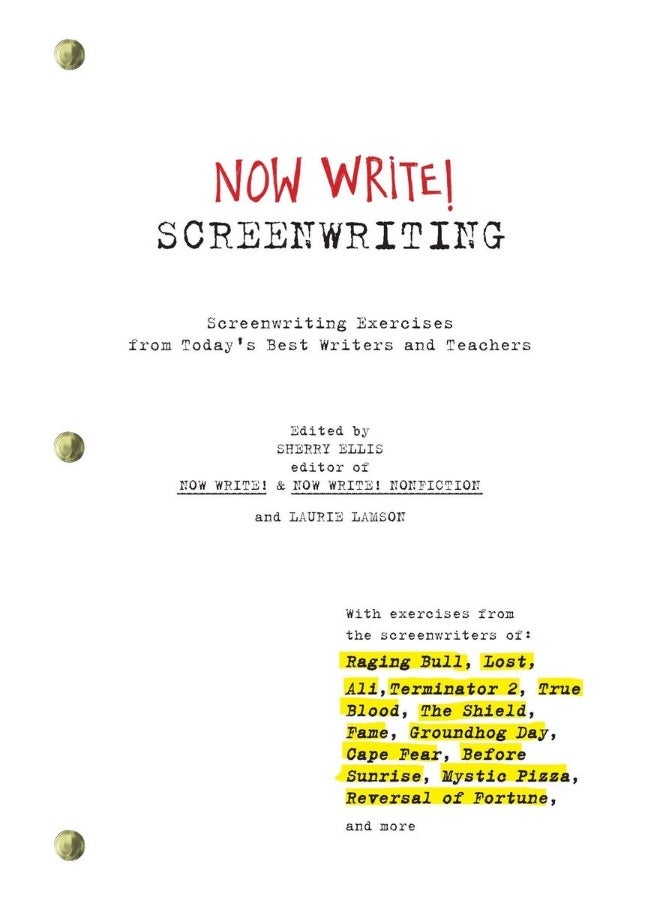Now Write! Screenwriting : Screenwriting Exercises from Today's Best Writers and Teachers