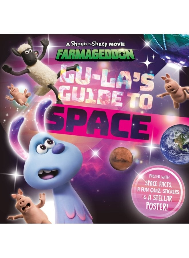 Lu La s Guide to Space A Shaun the Sheep Movie Farmageddon Official Book - Paperback