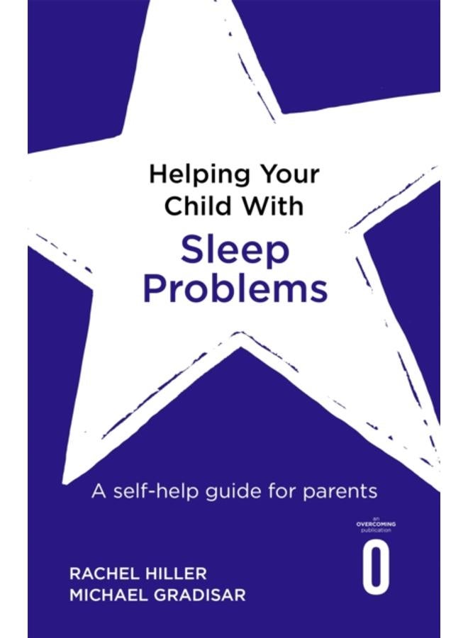 Helping Your Child with Sleep Problems : A self-help guide for parents 