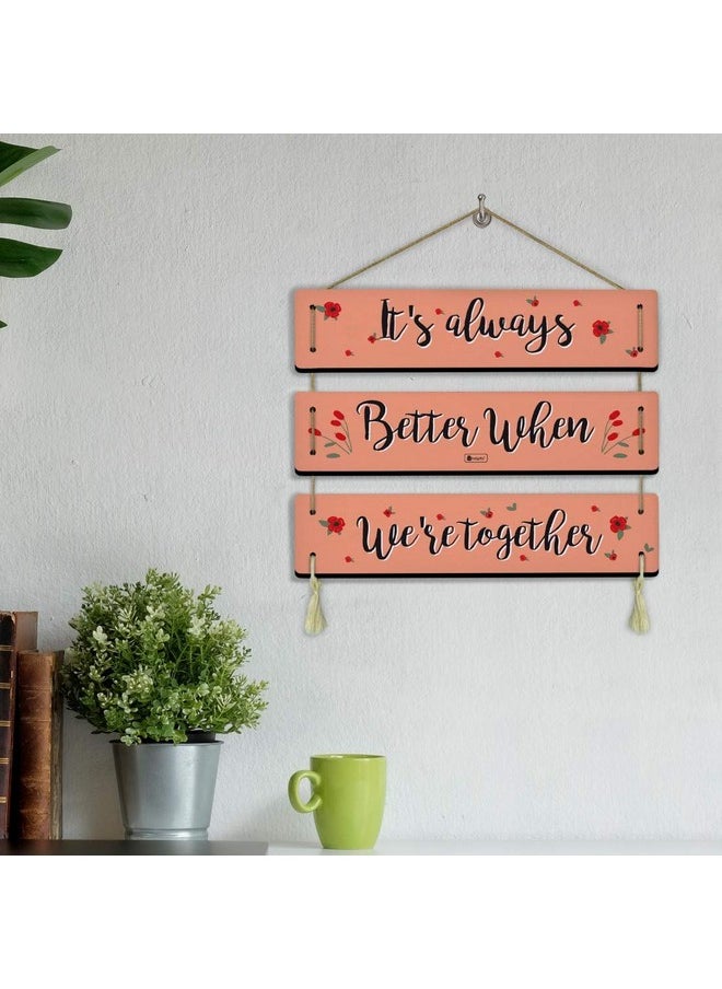 Indigifts Indigifts "It's Always Better When We are Together" Printed 3-Panel Wall/Door Hanging 18x26 cm, Wood, Peach  - Image 1