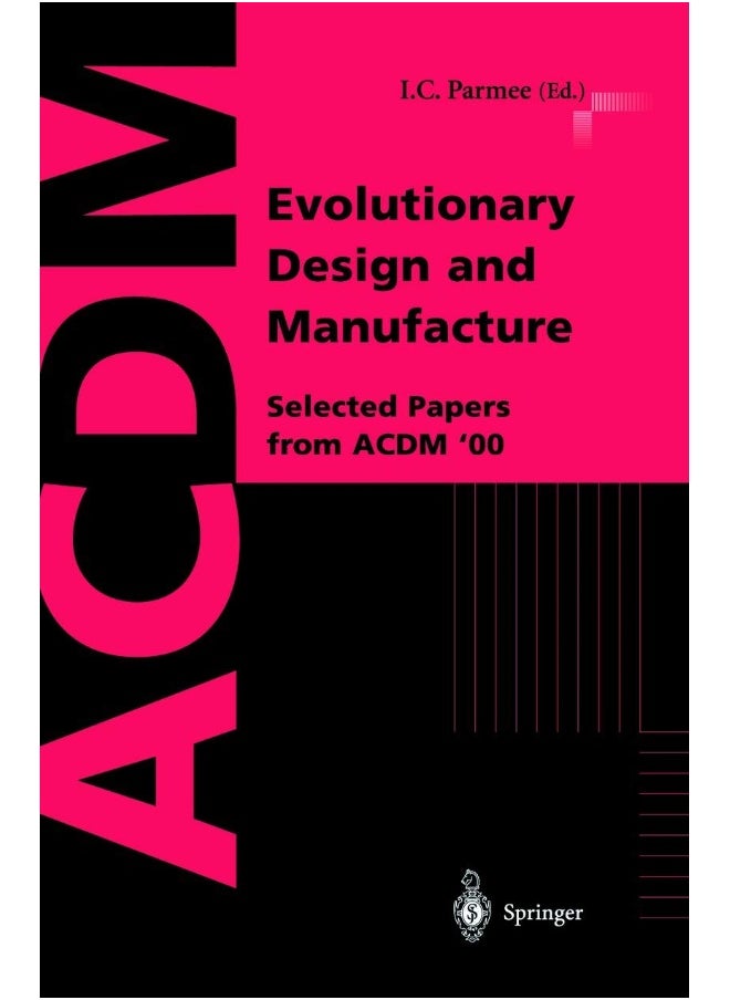 Evolutionary Design and Manufacture: Selected Papers from ACDM '00 