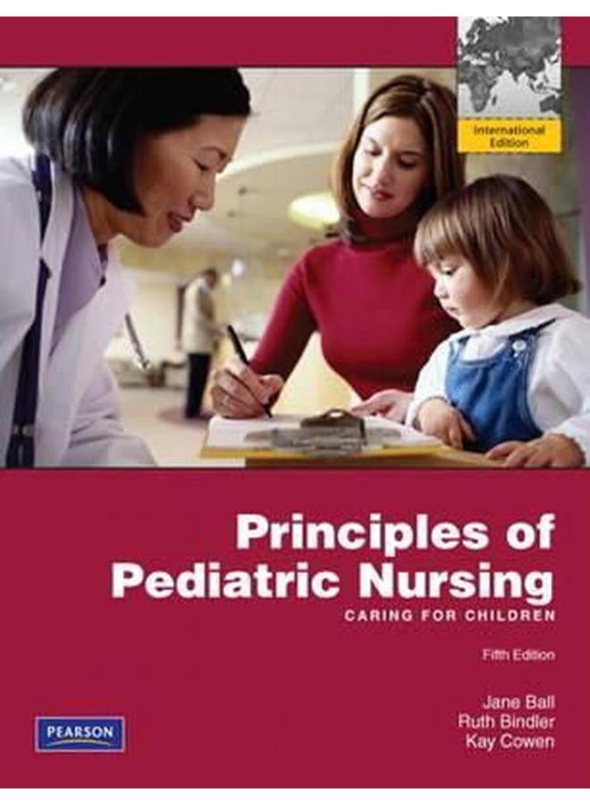 Principles of Pediatric Nursing: Caring for Children: International Edition