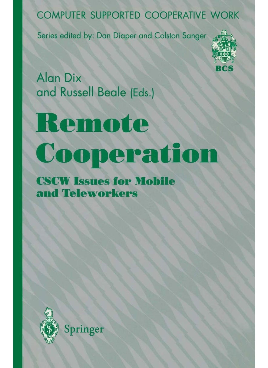 Remote Cooperation: CSCW Issues for Mobile and Teleworkers 