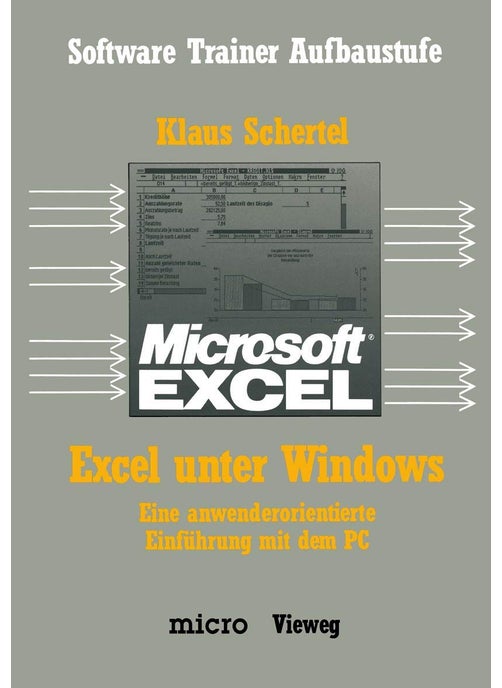 Excel unter Windows: Eine anwenderorientierte Einführung mit dem PC