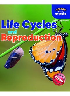 Foxton Primary Science: Life Cycles and Reproduction (Upper KS2 Science) 