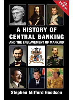 A History of Central Banking and the Enslavement of Mankind