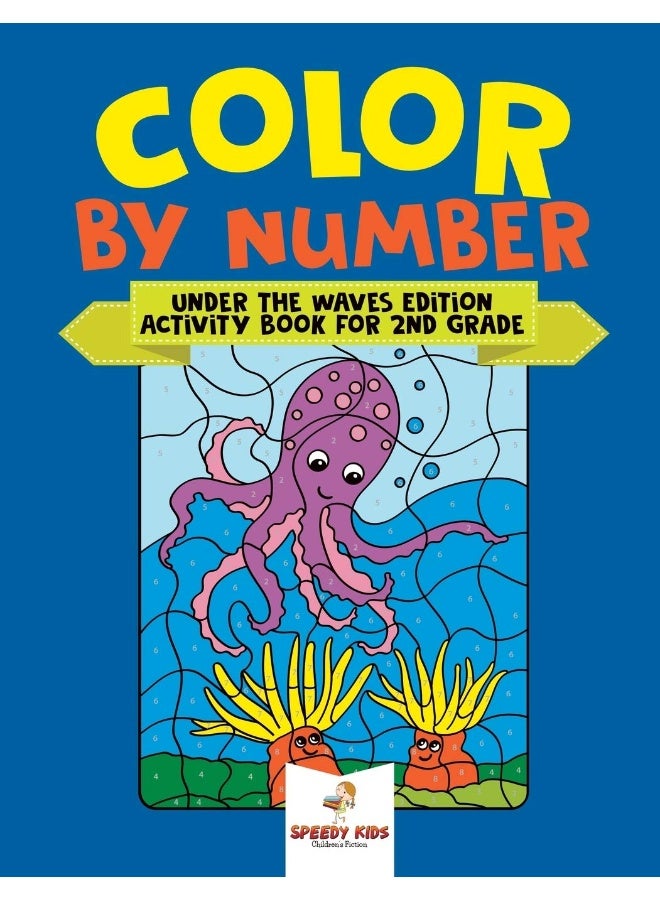 Color by Number: Under the Waves Edition Activity Book for 2nd Grade  - Image 1