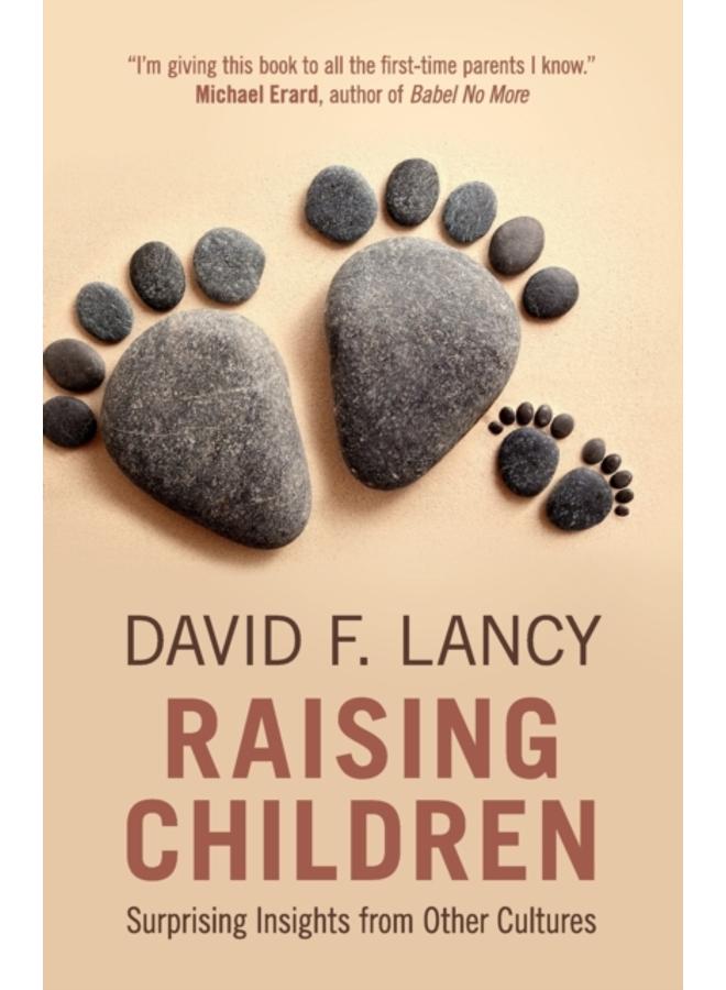 Raising Children : Surprising Insights from Other Cultures