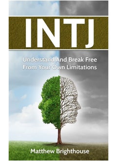 Intj: Understand And Break Free From Your Own Limitation