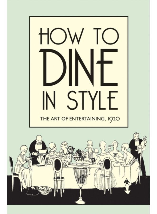 How to Dine in Style The Art of Entertaining 1920 - Hardback