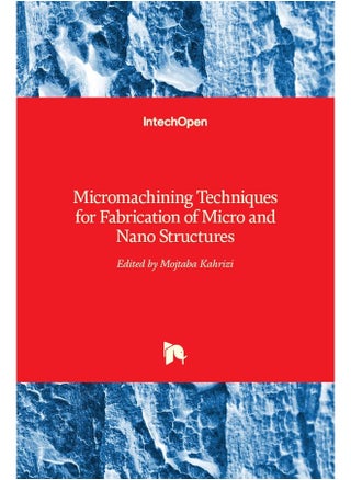 Micromachining Techniques for Fabrication of Micro - pzsku/Z9DEA98C86D4CE89F98BAZ/45/_/1731331206/16d5fd82-ad7a-4c1d-ace9-653842bee766
