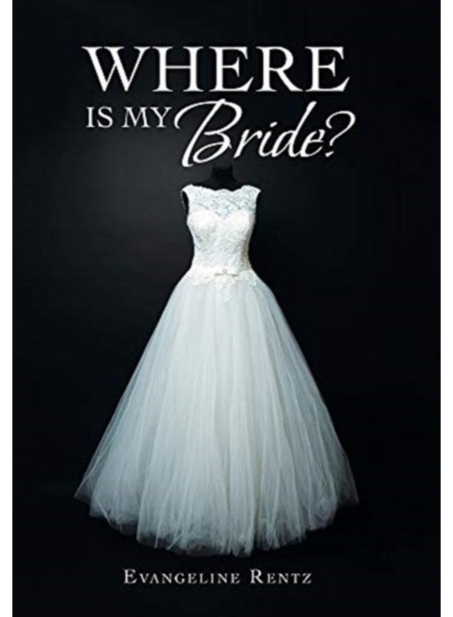 Where Is My Bride - Hardback