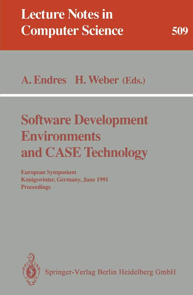 Software Development Environments and Case Technology: European Symposium, Königswinter, June 17-19, 1991. Proceedings 