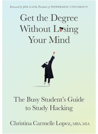 Get the Degree Without Losing Your Mind: The Busy Student’s Guide to Study Hacking - pzsku/Z9DEDC2FA6A3B24D44BF1Z/45/_/1741859050/32b06713-ac21-4c4b-b750-847e0e7cd989